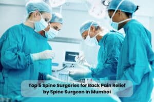 Spine Surgeon in Mumbai